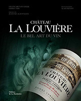 Livre Château La Louvière, le Bel Art du Vin